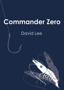 Commander Zero - David Lee