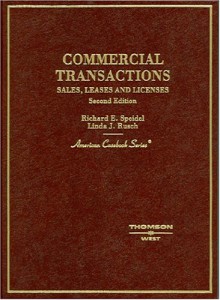 Commercial Transactions: Sales, Leases, And Licenses - Richard E. Speidel, Linda J. Rusch