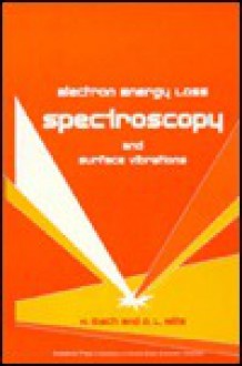 Electron Energy Loss Spectroscopy And Surface Vibrations - Harald Ibach