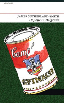 Popeye in Belgrade - James Sutherland-Smith