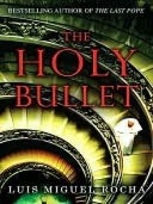 Holy Bullet - Luis Miguel Rocha