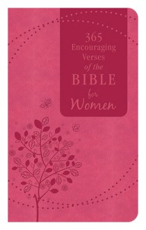 365 Encouraging Verses of the Bible for Women: A Hope-Filled Reading for Every Day of the Year - Barbour Publishing Inc.