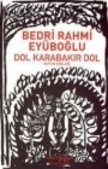 Dol Karabakır Dol (Bütün Şiirleri) - Bedri Rahmi Eyüboğlu