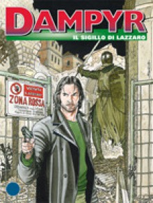 Dampyr n. 155: Il sigillo di Lazzaro - Diego Cajelli, Fabrizio Russo, Enea Riboldi