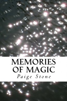 Memories of Magic - Paige Stone