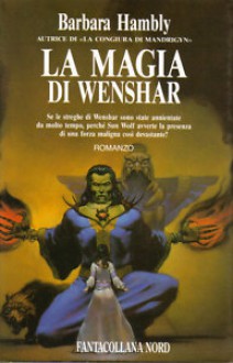 La magia di Wenshar - Barbara Hambly