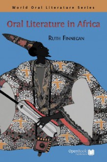 Oral Literature in Africa - Ruth Finnegan