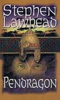 Pendragon - Stephen R. Lawhead