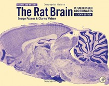 The Rat Brain in Stereotaxic Coordinates, Seventh Edition - George Paxinos, Charles Watson