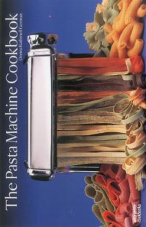 The Pasta Machine Cookbook (A Nitty Gritty Cookbook) (Nitty Gritty Cookbooks) - Donna Rathmell German