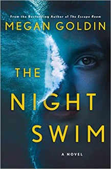 The Night Swim - Megan Goldin
