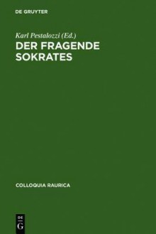 Der Fragende Sokrates - Karl Pestalozzi