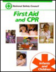 First Aid And Cpr: Infants And Children - National Safety Council