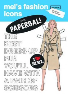 Papergal! Unofficial Tribute to Kate Moss - Mel Elliott