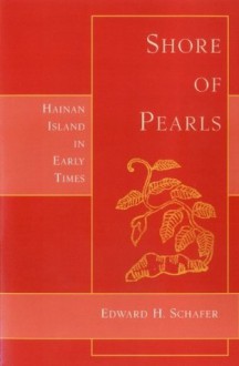 Shore of pearls - Edward H. Schafer