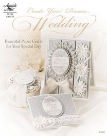 Create Your Dream Wedding: Beautiful Paper Crafts for Your Special Day - Tanya Fox