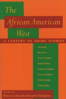 The African American West: A Century of Short Stories - Bruce A. Glasrud