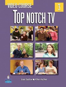 Top Notch TV 3 Video Course - Joan M. Saslow, Allen Ascher