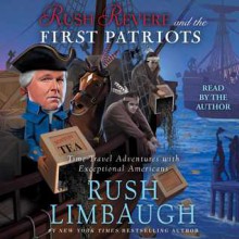 Rush Revere and the First Patriots - Rush Limbaugh