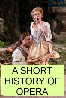 A Short History of Opera - Donald Francis Tovey