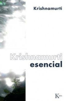 Krishnamurti Esencial - Jiddu Krishnamurti