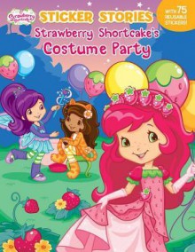 Strawberry Shortcake's Costume Party - Marci Beighley