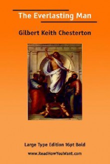 Everlasting Man, the (Large Print) - G.K. Chesterton