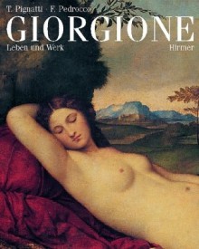 Giorgone: Leben und Werk (German Edition) - Terisio Pignatti, Filippo Pedrocco