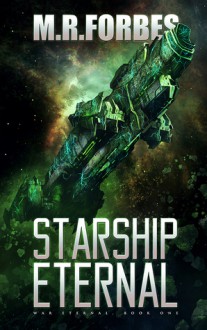 Starship Eternal - M.R. Forbes