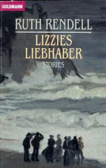 Lizzies Liebhaber - Ruth Rendell, Cornelia Walter