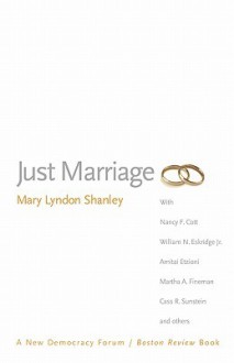 Just Marriage (New Democracy Forum) - Mary Lyndon Shanley