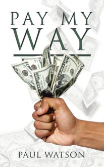 Pay My Way - Paul Watson