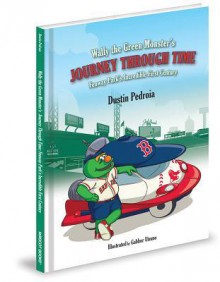 Wally The Green Monster's Journey Through Time - Dustin Pedroia, Gabhor Utomo