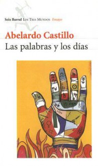 Las Palabras y los Dias - Abelardo Castillo