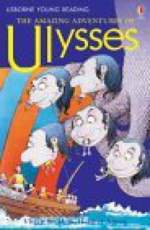 Amazing Adventures Of Ulysses (Usborne Young Reading Series 2) - Heather Amery