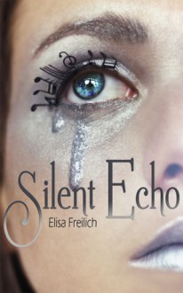 Silent Echo - Elisa Freilich