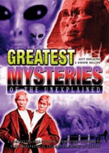 Greatest Mysteries of the Unexplained - Lucy Doncaster