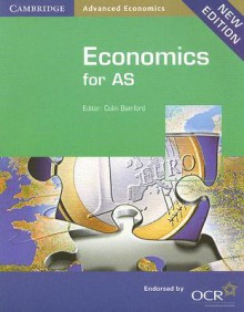 Economics for AS - Colin Bamford, Gordon Cain, Keith Brunskill