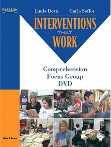 Interventions that Work: Comprehension Focus Group DVD - Linda J. Dorn, Carla Soffos