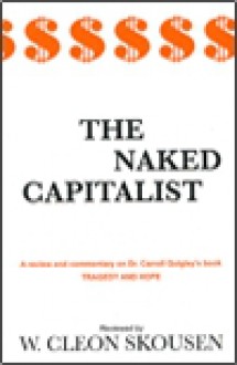 The Naked Capitalist - W. Cleon Skousen