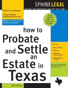 How to Probate & Settle an Estate in Texas (Legal Survival Guides) - Karen Ann Rolcik