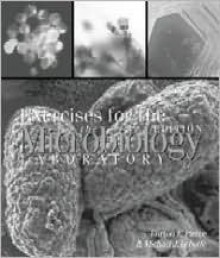 Exercises for the Microbiology Laboratory - Michael J. Leboffe, Burton E. Pierce