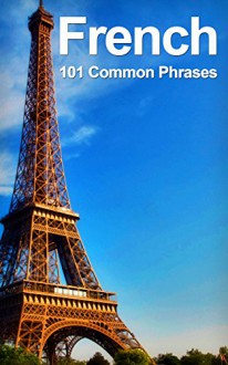 French: 101 Common Phrases - Alex Castle