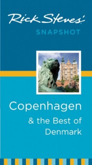 Rick Steves' Snapshot Copenhagen & the Best of Denmark - Rick Steves