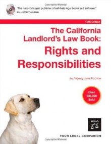 The California Landlord's Law Book: Rights & Responsibilities. Book with CD-Rom (12th edition) - David Brown Attorney, Ralph Warner Attorney, Janet Portman Attorney