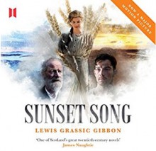 Sunset Song - Canongate Books Ltd,Lewis Grassic Gibbon,Eileen McCallum