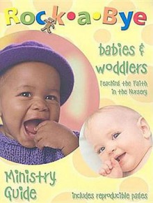 Rock-a-bye Babies and Woddlers Ministry Guide (Rock-A-Bye) - Abingdon Press