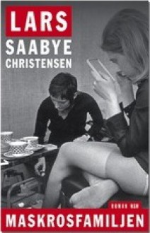 Maskrosfamiljen - Lars Saabye Christensen, Ingrid Ingemark