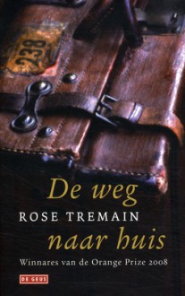 De weg naar huis - Rose Tremain, Eugène Dabekaussen, Tilly Maters