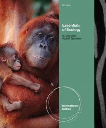 Essentials of Ecology. Scott Spoolman, G. Miller - Scott E. Spoolman